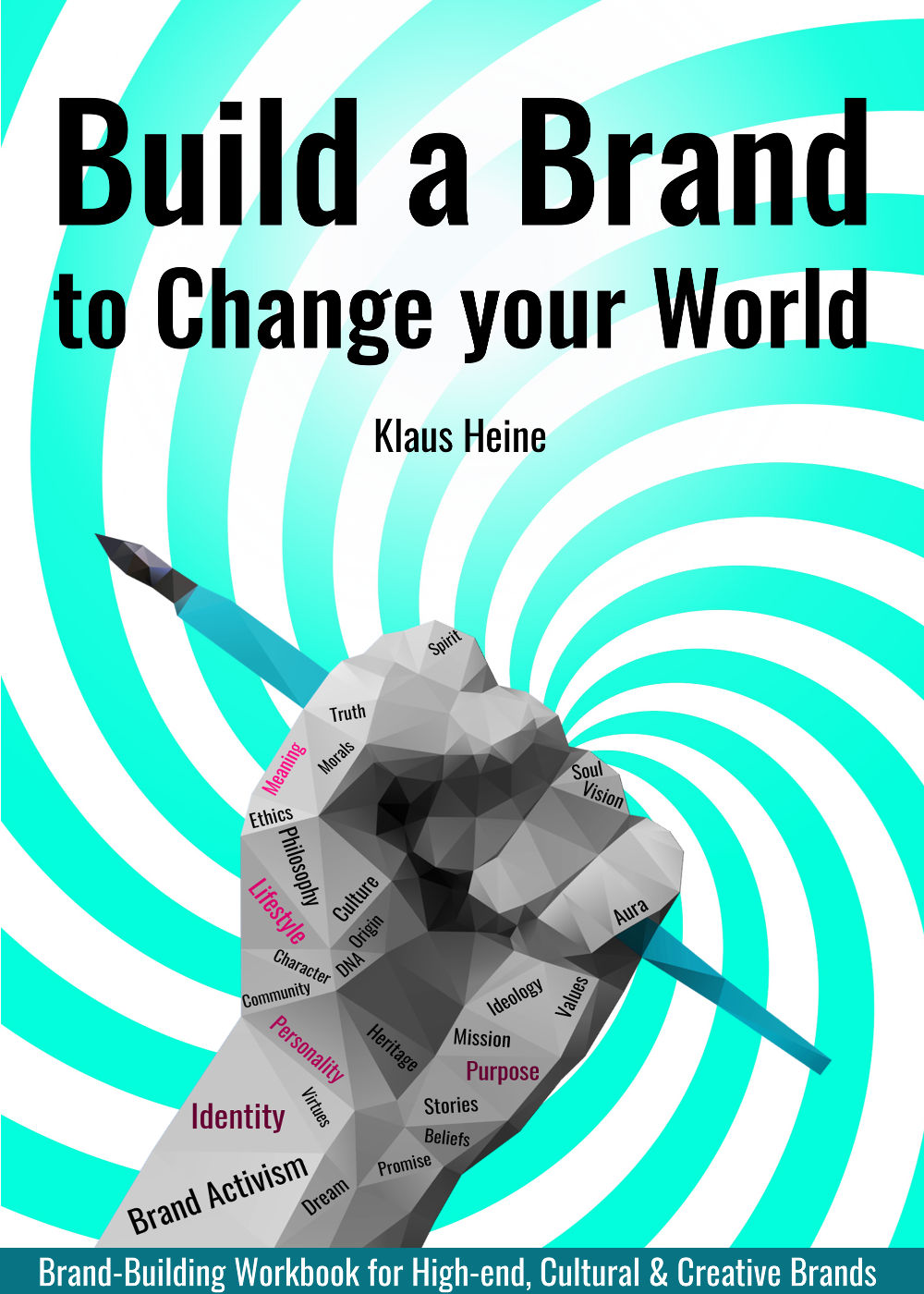 Workbook Brand-Building: How to turn your Business (Idea) into a Strong Brand